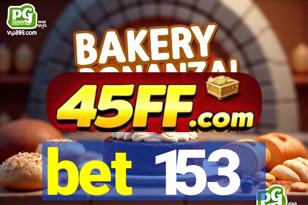 bet 153